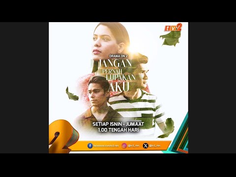 Drama On 2 TV2 : Jangan Pernah Lupakan Aku - Intro (2026)