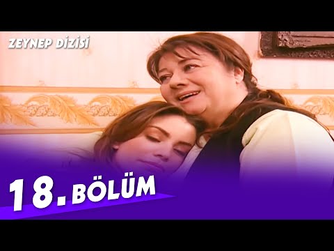 Zeynep Dizisi 18. Bölüm