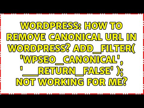 How to remove canonical url in wordpress? add_filter( 'wpseo_canonical', '__return_false' ); not...