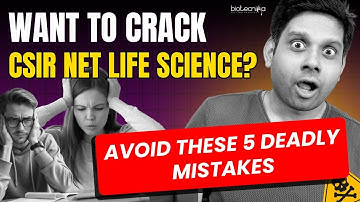 Want to Crack CSIR NET Life Science? Avoid These 5 Deadly Mistakes