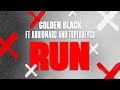 Golden Black Run Feat Audiomarc TrpLrdFygo Lyric Video mp3
