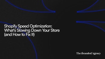 Shopify Speed Optimization: What’s Slowing Down Your Store (and How to Fix It)