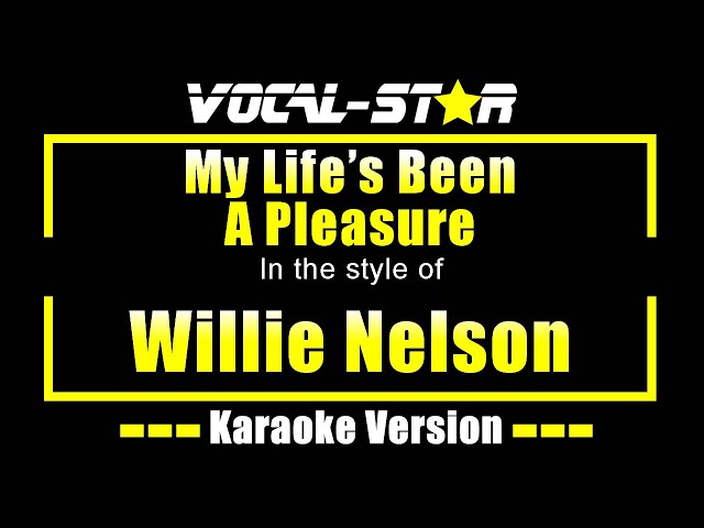 My Life's Been A Pleasure Karaoke | Willie Nelson Karaoke Version
