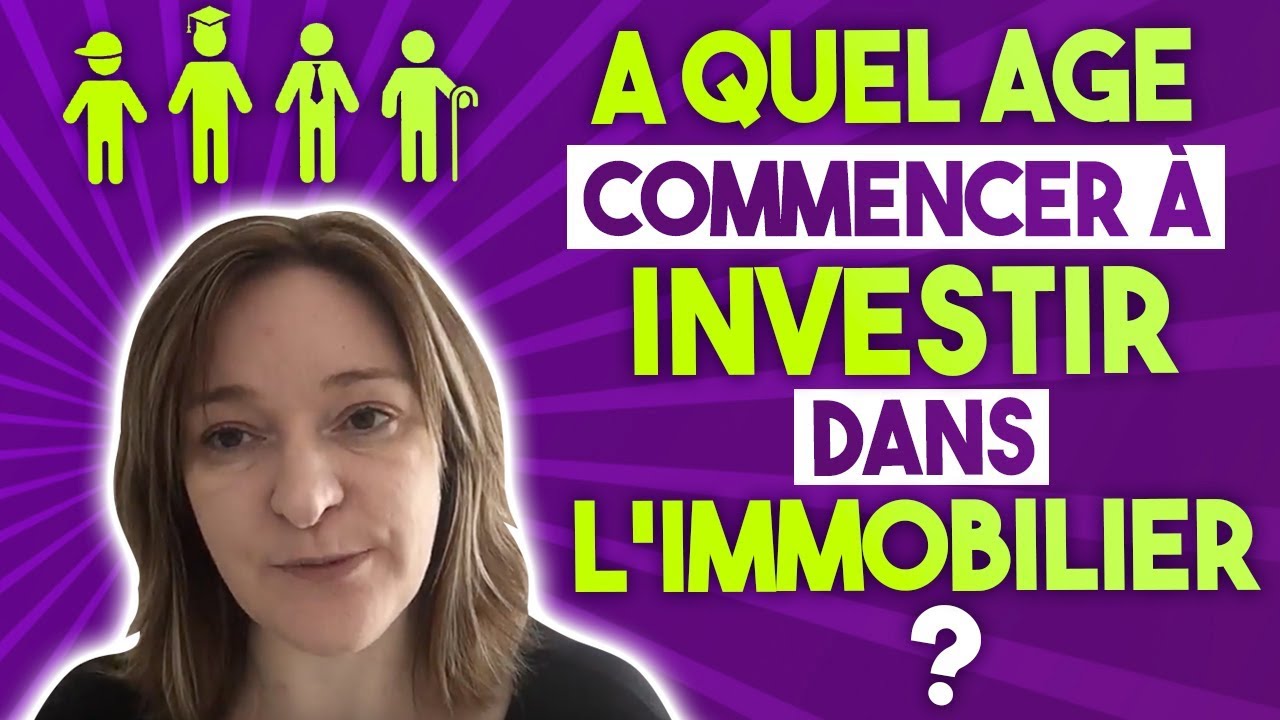 a quel age investir dans l'immobilier
