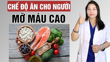 Chế độ ăn của người mỡ máu cao | Dược Sĩ Hiếu