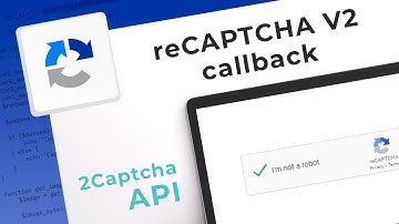 Решение ReCaptcha V2 Callback с помощью API сервиса 2captcha