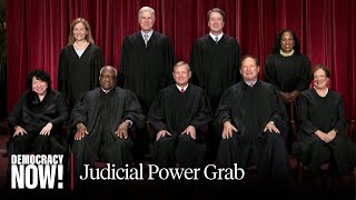 "Power Grab": Supreme Court Overturns 4 Decades of Federal Regulatory Control, Hands Power to Courts