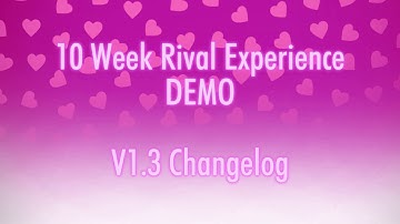 Revamped Elimination Methods, New Animations! | 10 Week Rival Experience DEMO V1.3 Changelog