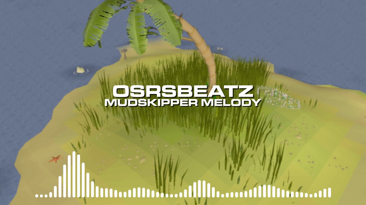 Runescape 07 - Mudskipper Melody (Trap Remix)