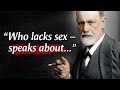 Sigmund Freud's Quotes that tell a lot about ourselves | Life Changing Quotes