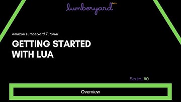 [Lumberyard Series] Getting Started w/Lua - Overview