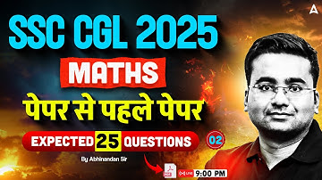 SSC CGL Maths Classes 2025 | SSC CGL Maths Top 25 Expected Questions | By Abhinandan Sir