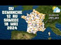 Prvision mto france du dimanche 12 au samedi 18 mai 2024