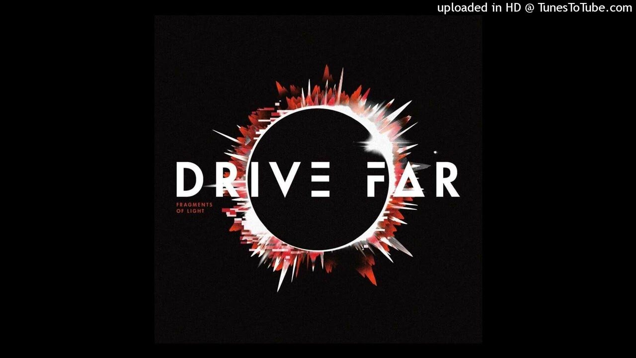 DRIVE FAR - Patience
