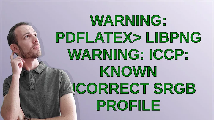 Tex: warning: pdflatex libpng warning: iCCP: known incorrect sRGB profile