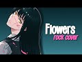 Nightcore  flowers rock coverlyrics