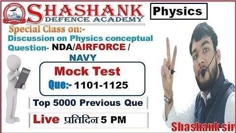 Physics Mock Test Que-(1101-1125) l Physics  By Shashank Sir l @shashankdefenceacademymathura