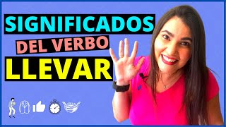 5 DIFFERENT USES of LLEVAR  El verbo LLEVAR en ESPAÑOL