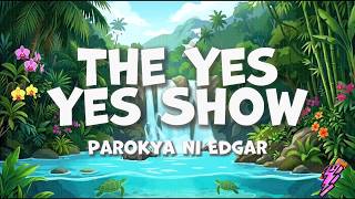 The Yes Yes Show - Parokya Ni Edgar