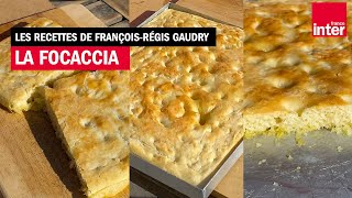 La recette de la focaccia de Ligurie par Alessandra Pierini - Les recettes de François-Régis Gaudry