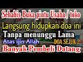 setelah usaha di buka langsung putar doa ini-pembeli berdatangan dari segala arah | doa sejuk 2