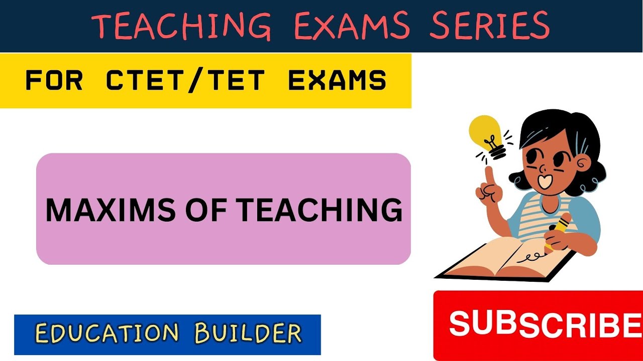 Maxims of teaching Teaching maxims CTET B. Ed. psychology Types