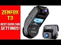 Zenfox T3 Triple Dash Cam Full Menu &amp; Best Settings (2K, HD, GPS, Park Mode, Night Vision, WIFI App)