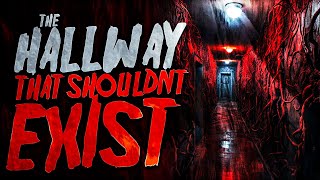 The Hallway That Shouldnt Exist
