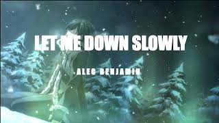 Let Me Down Slowly | Alec Benjamin | Lyrics