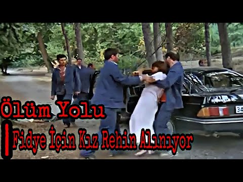 Ölüm Yolu   Fidye İçin Kız Rehin Alınıyor