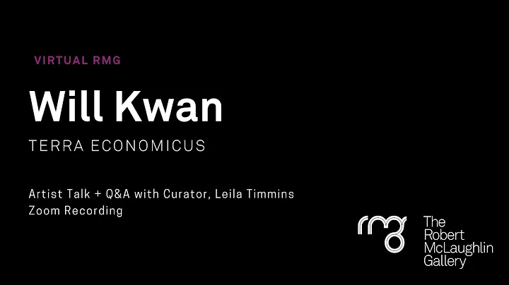 Artist Talk + Q&A with Will Kwan about his exhibit...