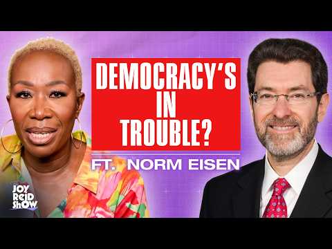 Democracy's In Trouble? Norm Eisen's On the Case! | The Joy Reid Show
