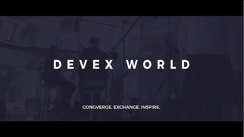 Devex World 2018 - Converge. Exchange. Inspire.
