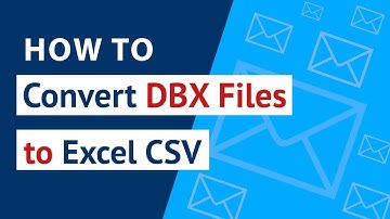 How to Convert DBX to CSV ? | Migrate DBX Files to Excel CSV Format