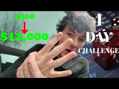 Can I Turn $400 into $12,000 In 4 Days?!