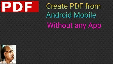 HOW TO CREATE PDF FROM ANDROID MOBILE (WITHOUT  ANY THIRD PARTY APP)