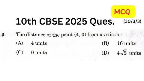 The distance of the point (4,0) from x-axis is: