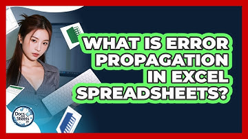 What Is Error Propagation In Excel Spreadsheets? - Docs and Sheets Pro