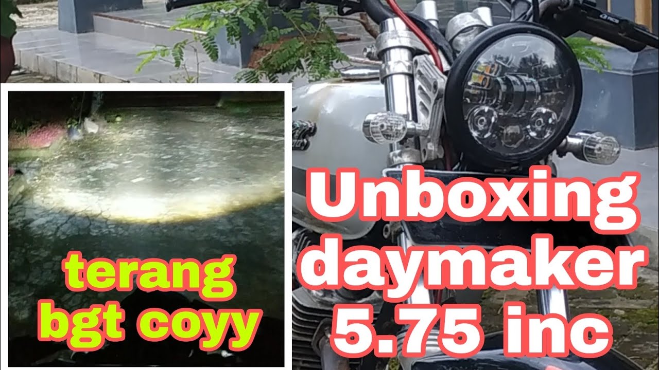 unboxing daymaker 5.75 nyala terang bgt coyyy