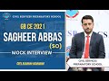 Star of csps sagheer abbas  gb ce 2021 mock interview  css preparation