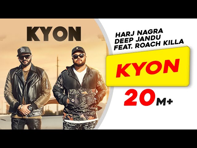 Kyon Feat. Roach Killa  | Harj Nagra | Deep Jandu | Lyrical video | Latest Punjabi Hit Songs class=