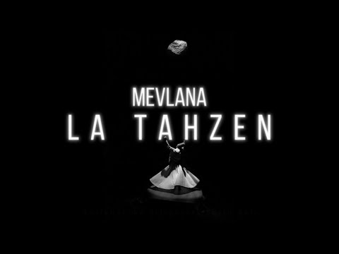 Mevlana Şiiri - LA TAHZEN (Üzülme) Seslendirme Şiirperest