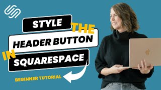 Celebrity [2024] Style the Header Button: Squarespace Tutorial for Beginners Net Worth
