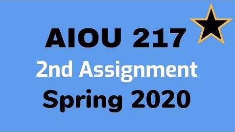 AIOU 217 second Assignment Spring 2020 I Moalim