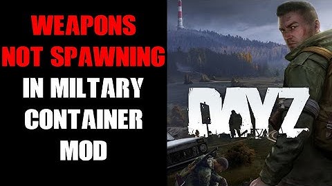 How To Fix Weapon Loot Not Spawning In Chernarus / Livonia "Sakhal Locked Military Containers" Mod
