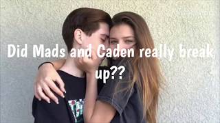 WHY MADS AND CADEN BROKE UP