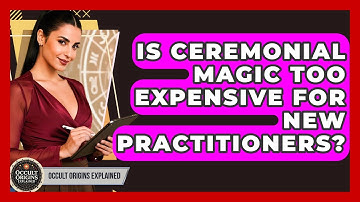 Is Ceremonial Magic Too Expensive For New Practitioners? - Occult Origins Explained