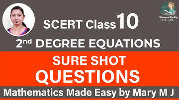 SCERT Class 10 | Second Degree Equations | Sure Shot Questions | Ms. Mary M J