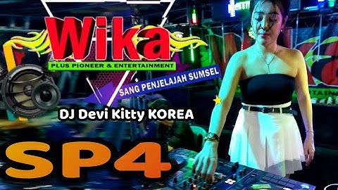 SP4 DJ DEVI KITTY KOREA WIKA SANG PENJELAJAH SUMSEL