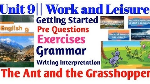 Grade 9||Unit 9||Work and Leisure||I|| The Ant and the Grasshopper